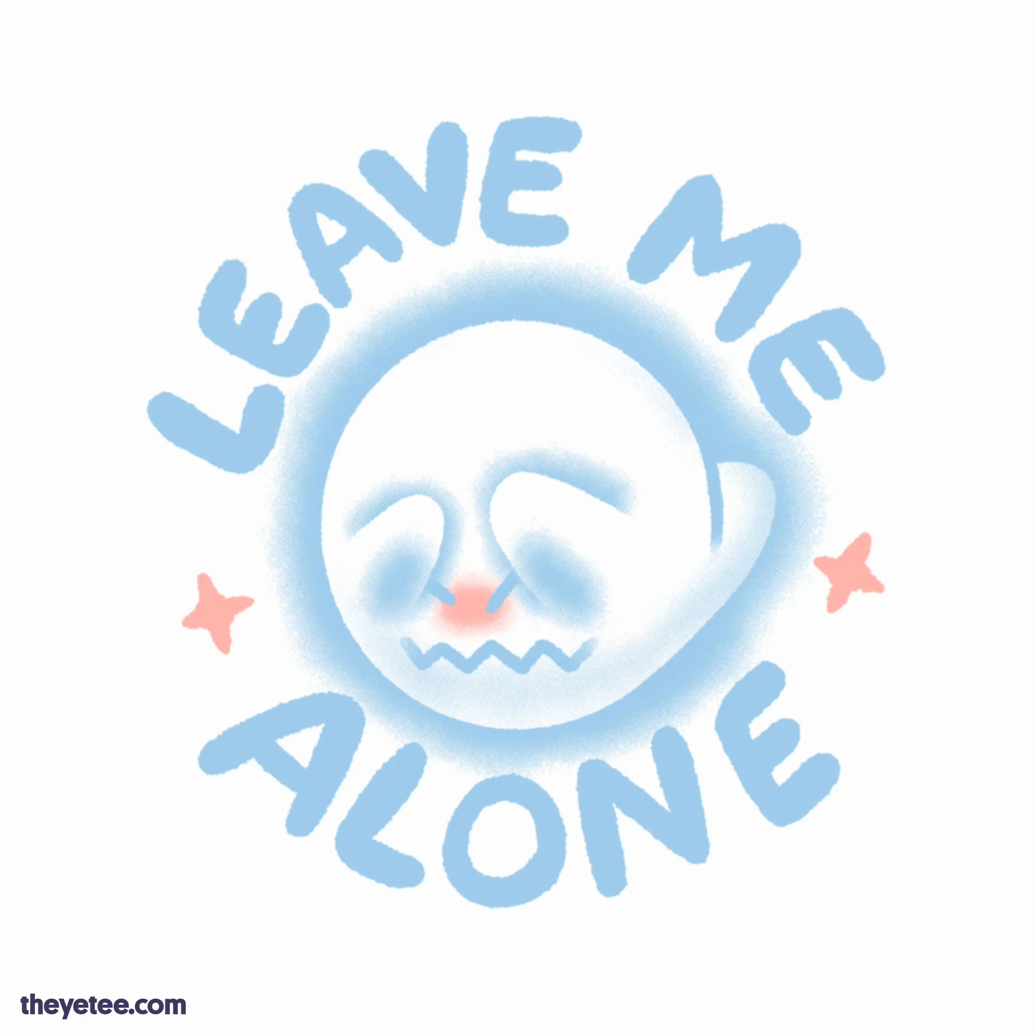 Leave Me Alone!